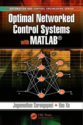 OPTIMAL NETWORKED CONTROL SYSTEMS WITH MATLAB
