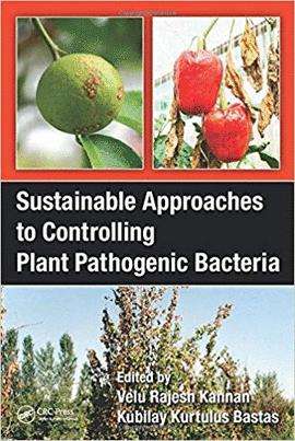 SUSTAINABLE APPROACHES TO CONTROLLING PLANT PATHOGENIC BACTERIA