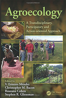 AGROECOLOGY A TRANSDISCIPLINARY PARTICIPATORY AND ACTION-ORIENTED APPROACH