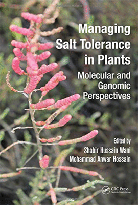 MANAGING SALT TOLERANCE IN PLANTS MOLECULAR AND GENOMIC PERSPECTIVES
