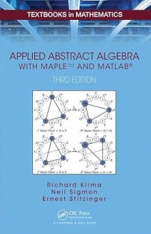 APPLIED ABSTRACT ALGEBRA WITH MAPLETM AND MATLAB�