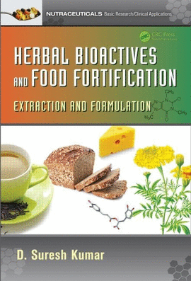 HERBAL BIOACTIVES AND FOOD FORTIFICATION EXTRACTION AND FORMULATION