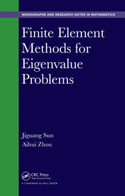 FINITE ELEMENT METHODS FOR EIGENVALUE PROBLEMS