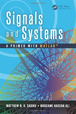 SIGNALS AND SYSTEMS A PRIMER WITH MATLAB