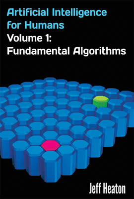 ARTIFICIAL INTELLIGENCE FOR HUMANS VOLUME 1 FUNDAMENTAL