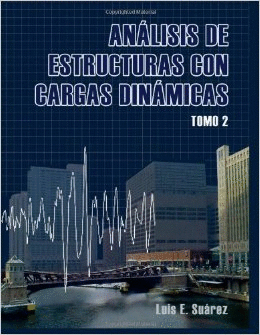 AN�LISIS DE ESTRUCTURAS CON CARGAS DIN�MICAS TOMO 2