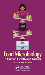 FOOD MICROBIOLOGY: IN HUMAN HEALTH AND DISEASE