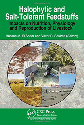 HALOPHYTIC AND SALT-TOLERANT FEEDSTUFFS: IMPACTS ON NUTRITION PHYSIOLOGY AND REPRODUCTION OF LIVESTO