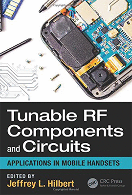 TUNABLE RF COMPONENTS AND CIRCUITS APPLICATIONS IN MOBILE HANDSETS