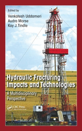 HYDRAULIC FRACTURING IMPACTS AND TECHNOLOGIES
