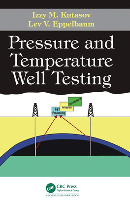 PRESSURE AND TEMPERATURE WELL TESTING