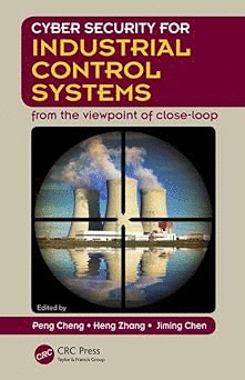 CYBER SECURITY FOR INDUSTRIAL CONTROL SYSTEMS FROM THE VIEWPOINT OF CLOSE-LOOP