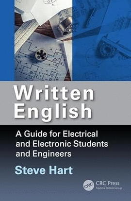 WRITTEN ENGLISH: A GUIDE FOR ELECTRICAL AND ELECTRONIC STUDENTS AND ENGINEERS