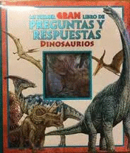 MI PRIMER GRAN LIBRO DE PREGUNTAS  RESPUESTAS DINOSAURIOS
