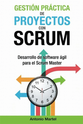 GESTION PRACTICA DE PROYECTOS CON SCRUM DESARROLLO DE SOFTWARE GIL PARA EL SCR