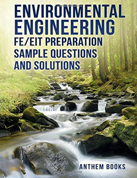 ENVIRONMENTAL ENGINEERING FE/EIT PREPARATION SAMPLE QUESTIONS AND SOLUTIONS
