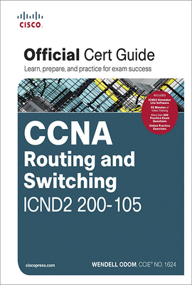 CCNA ROUTING AND SWITCHING ICND2 200-105 OFFICIAL CERT GUIDE