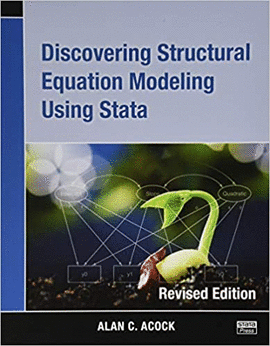 DISCOVERING STRUCTURAL EQUATION MODELING USING STATA