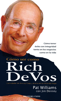 COMO SER COMO RICH DEVOS