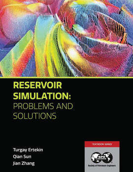 RESERVOIR SIMULATION - PROBLEMS AND SOLUTIONS: