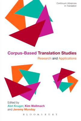 CORPUS-BASED TRANSLATION STUDIES RESEARCH AND APPLICATIONS