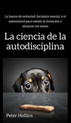 LA CIENCIA DE LA AUTODISCIPLINA