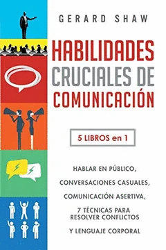 HABILIDADES CRUCIALES DE COMUNICACION PARA EL DIA A DIA