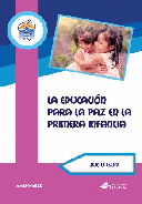 LA EDUCACI�N PARA LA PAZ EN LA PRIMERA INFANCIA