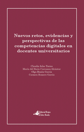 NUEVOS RETOS, EVIDENCIAS Y PERSPECTIVAS DE LAS COMPETENCIAS DIGITALES EN DOCENTES UNIVERSITARIOS