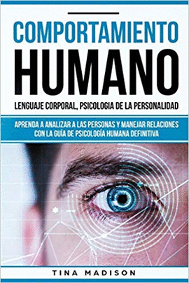 COMPORTAMIENTO HUMANO, LENGUAJE CORPORAL, PSICOLOGIA DE LA PERSONALIDAD