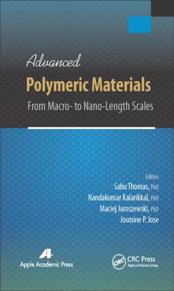 ADVANCED POLYMERIC MATERIALS FROM MACRO- TO NANO-LENGTH SCALES