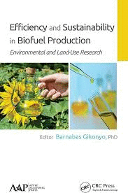 EFFICIENCY AND SUSTAINABILITY IN BIOFUEL PRODUCTION: ENVIRONMENTAL AND LAND-USE RESEARCH