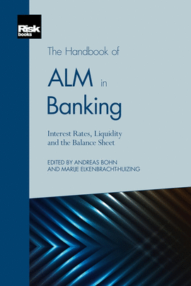 THE HANDBOOK OF ALM IN BANKING