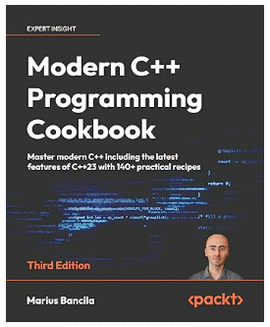 MODERN C++ PROGRAMMING COOKBOOK - THIRD EDITION