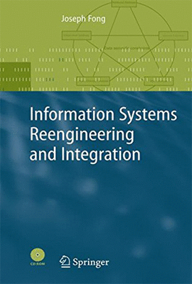 INFORMATION SYSTEMS REENGINEERING AND INTEGRATION + CD-ROM