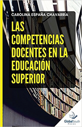 LAS COMPETENCIAS DOCENTES EN LA EDUCACI�N SUPERIOR