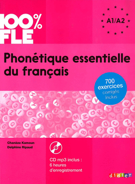 PHONÉTIQUE ESSENTIELLE DU FRANÇAIS: A1-A2 (+CD)