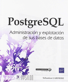 POSTGRESQL ADMINISTRACION Y EXPLOTACION DE SUS BASES DE DATOS