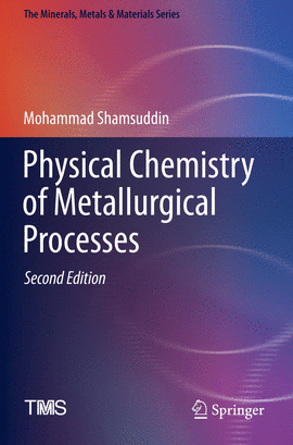 PHYSICAL CHEMISTRY OF METALLURGICAL PROCESSES