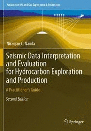 SEISMIC DATA INTERPRETATION AND EVALUATION FOR HYDROCARBON EXPLORATION AND PRODUCTION: A PRACTITIONER�S GUIDE