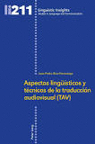 ASPECTOS LINGSTICOS Y TCNICOS DE LA TRADUCCIN AUDIOVISUAL (TAV).