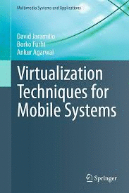 VIRTUALIZATION TECHNIQUES FOR MOBILE SYSTEMS
