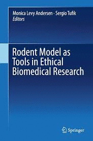 RODENT MODEL AS TOOLS IN ETHICAL BIOMEDICAL RESEARCH