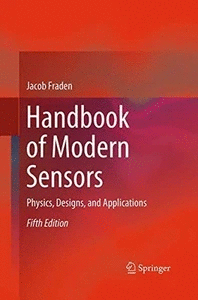 HANDBOOK OF MODERN SENSORS. PHYSICS, DESIGNS, AND APPLICATIONS