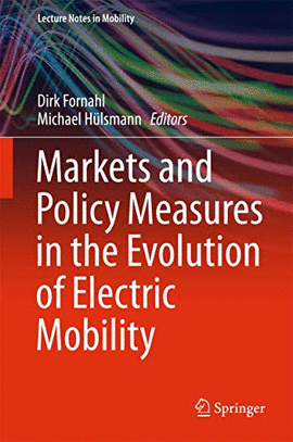 MARKETS AND POLICY MEASURES IN THE EVOLUTION  OF ELECTRIC MOBILITY