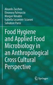 FOOD HYGIENE AND APPLIED FOOD MICROBIOLOGY IN AN ANTHROPOLOGICAL CROSS CULTURAL