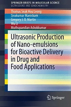 ULTRASONIC PRODUCTION OF NANO-EMULSIONS FOR BIOACTIVE DELIVERY IN DRUG AND FOOD