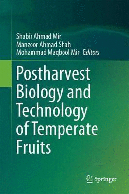 POSTHARVEST BIOLOGY AND TECHNOLOGY OF TEMPERATE FRUITS