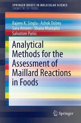 ANALYTICAL METHODS FOR THE ASSESSMENT OF MAILLARD REACTIONS IN FOODS