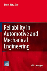 RELIABILITY IN AUTOMOTIVE AND MECHANICAL ENGINEERING